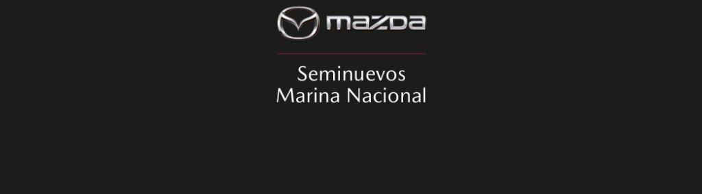  SEMINuevos - MAZDA MARINA NACIONAL